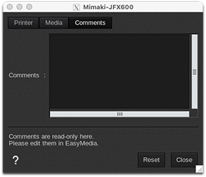 Mimaki JFX550_600 - Printer settings - Comments.png